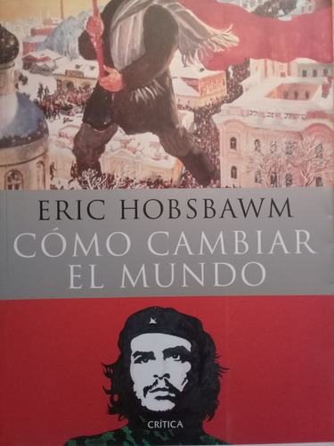 Como Cambiar El Mundo Eric Hobsbawn A49