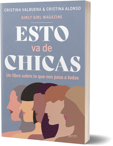 Esto va de chicas, de Valbuena, Cristina. Fuera de colección Editorial Zenith México, tapa blanda en español, 2021