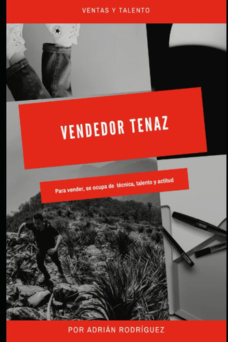 Libro: Vendedor Tenaz: Para Vender, Se Ocupa De Táctica,