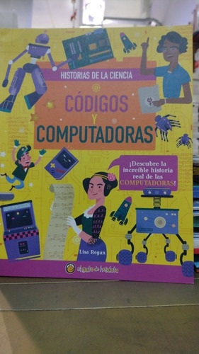 Historia De La Ciencia Códigos Y Computadoras Lisa Regan