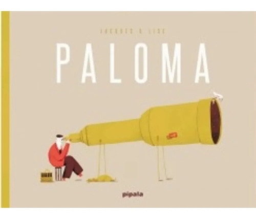 Paloma (ilustrado) (cartone) - Maes Jacques