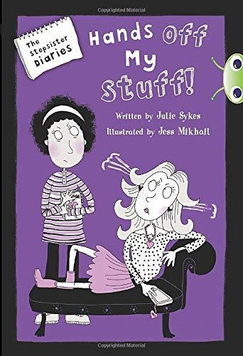 Bc Blue (ks2) B/4a The Stepsister Diaries: Hands Off My Stu