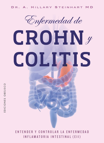 Enfermedad De Crohn Y Colitis, De Steinhart,hilary. Editorial Obelisco, Tapa Blanda En Español