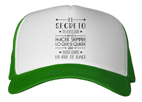 Gorra Frase El Secreto De La Felicidad