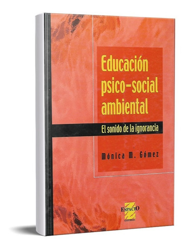 Educación Psicosocial Ambiental Monica Gomez (es)