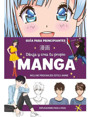 Dibuja Y Crea Tu Propio Manga (guadal) Tercera Edicion