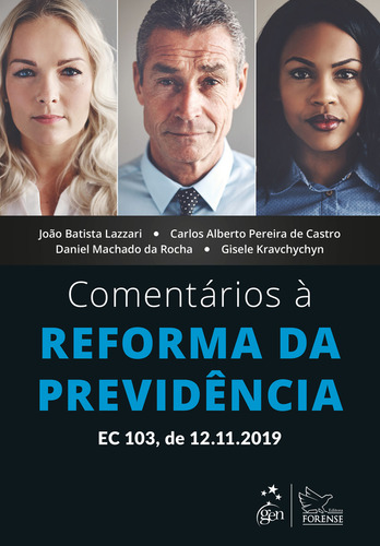 Comentários à Reforma da Previdência - 1ª Edição 2020, de LAZZARI, João Batista et al.. Editorial Editora Forense Ltda., capa mole em português, 2019