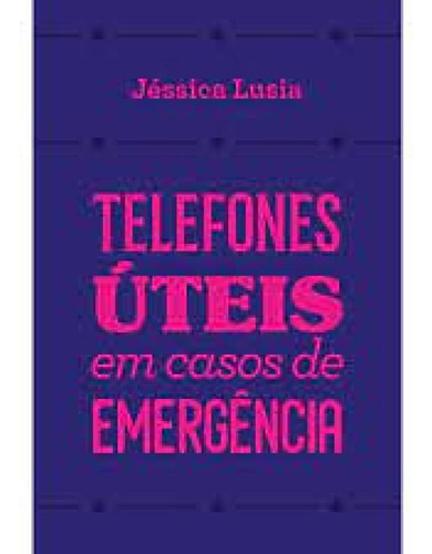 Telefones Úteis Em Casos De Emergência, De Jéssica Luiza. Editora Edipucrs, Capa Mole Em Português