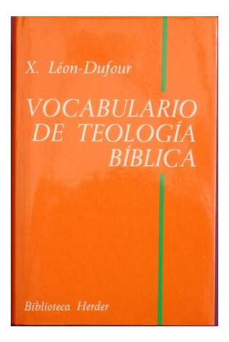 Vocabulario De Teología Bíblica - X. Leon Dufour (ed Herder)