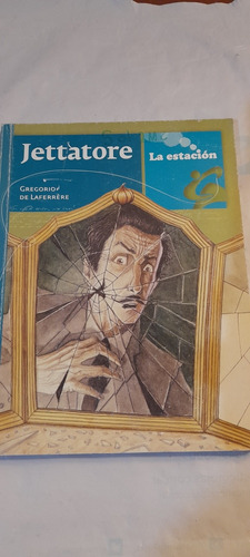 Jettatore De Gregorio De Laferrere - La Estacion (usado)