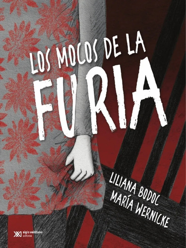 Mocos De La Furia, Los-bodoc, Wernicke-siglo Xxi Editores