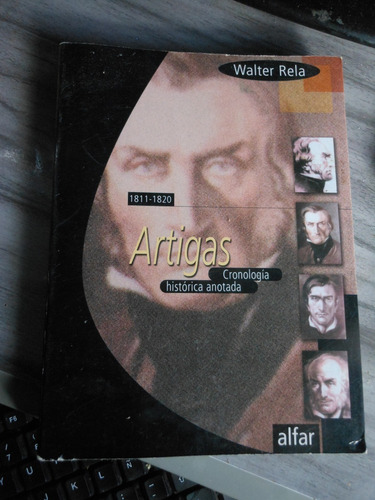 * Walter Rela - Artigas - Cronologia -  Historica  Anotada 