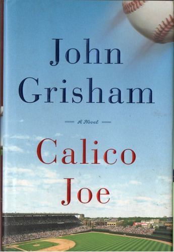 John Grisham Calico Joe - Libro En Ingles Hardcover