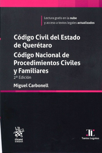 Código Civil Del Estado De Querétaro: Código Nacional De Procedimientos Civiles Y Familiares 2ª Edición, De Miguel Carbonell. Editorial Tirant Lo Blanch, Tapa Blanda, Edición 2 En Español, 2025