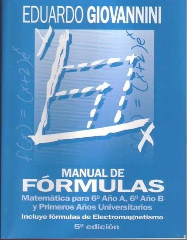 Manual De Formulas. Matematica 6 Año A,b Y Primeros Años Uni