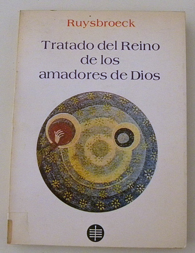 Tratado Del Reino De Los Amadores De Dios De Ruysbroeck