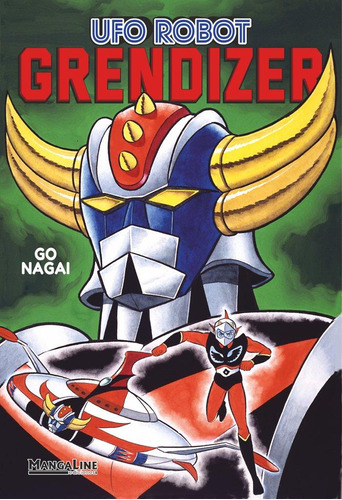 Libro: Ufo Robot Grendizer. Nagai, Go. Mangaline Espaã±a