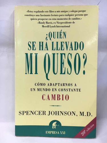 ¿quien Se Ha Llevado Mi Queso? Spencer Johnson 