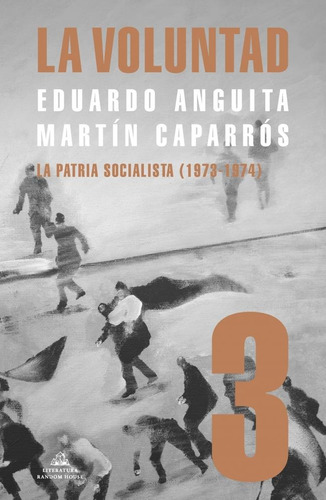 La Voluntad 3 - Eduardo Anguita, Martin Caparros