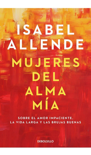 Mujeres Del Alma Mia - Isabel Allende - Debolsillo