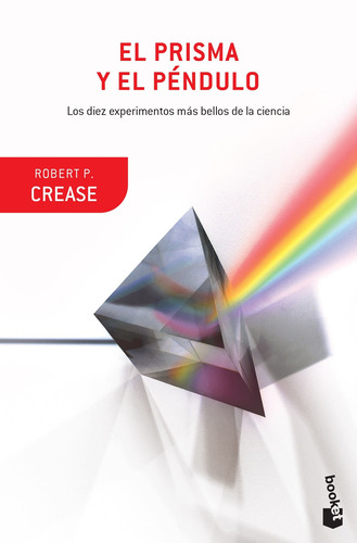 Libro El Prisma Y El Péndulo - Robert P. Crease