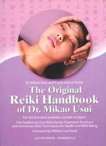 The Original Reiki Handbook Of Dr. Mikao Usui : Mikao Usui 