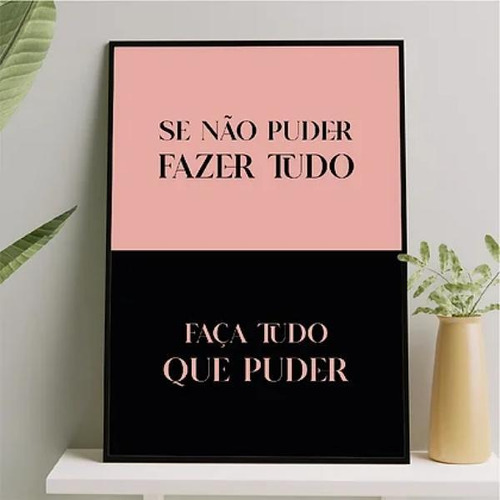 Quadro Faça Tudo O Que Puder 45x34cm Preta