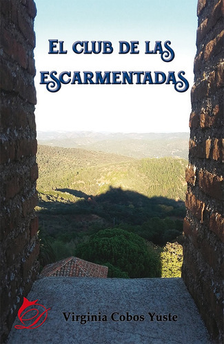 El Club De Las Escarmentadas, De Virginiacobos Yuste. Editorial Difundia, Tapa Blanda En Español, 2018
