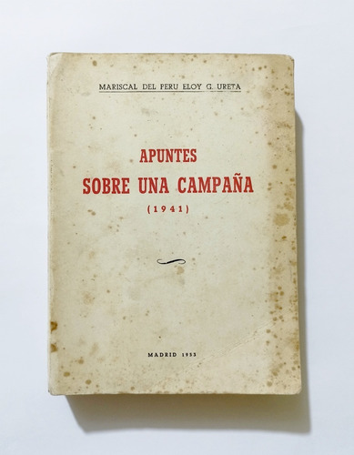 Apuntes Sobre Una Campaña 1941 - Eloy G. Ureta