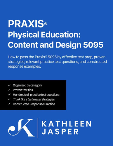 Libro: Praxis® Physical: Education Content And Design 5095: