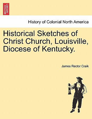 Libro Historical Sketches Of Christ Church, Louisville, D...