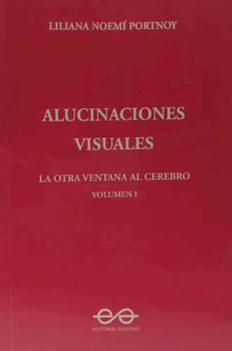 Alucinaciones Visuales ( Volumen 1 ), De Liliana Noemi Portnoy. Editorial Salerno, Tapa Blanda En Español