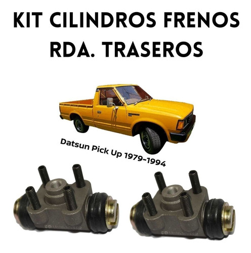 Jgo Cilindros Frenos Traseros Camioneta Datsun 1978 3/4