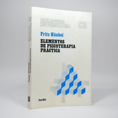 Elementos De Psicoterapia Práctic F Künkel Herder 1981 Ce1