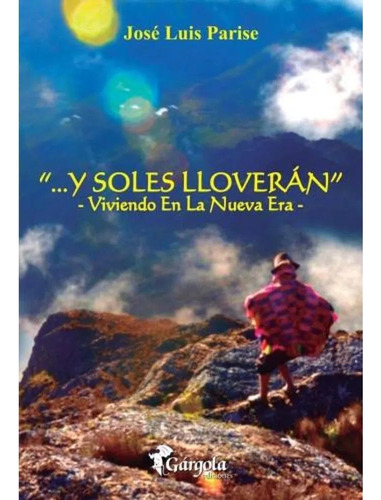 Y Soles Lloverán - Parise, Jose Luis - Nuevo