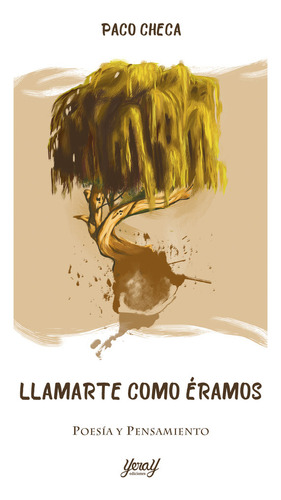 Llamarte Como Ãâramos, De Checa, Paco., Vol. 1. Editorial Yeray Ediciones, Tapa Blanda En Español