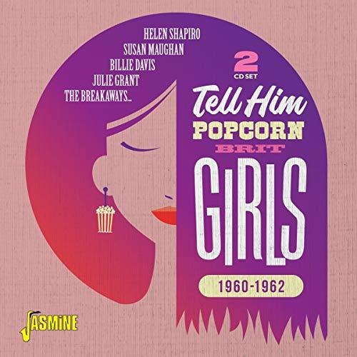 Cd Tell Him - Popcorn Brit Girls 1960-1962 [original...