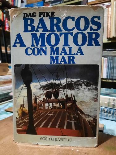 Barcos A Motor Con Mala Mar Dag Pike Editorial Juventud (Usado)