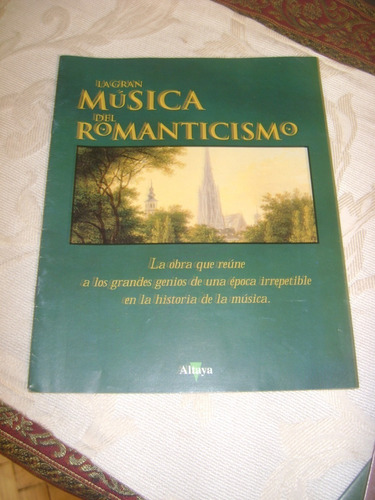 La Gran Musica Del Romanticismo 5 Fasciculos (Usado)