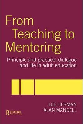 From Teaching To Mentoring - Lee Herman