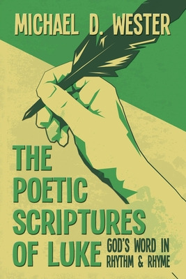 Libro The Poetic Scriptures Of Luke: God's Word In Rhythm...