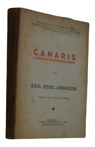 Canaris. Karl Heinz Abshagen. Biblioteca Del Oficial&-.