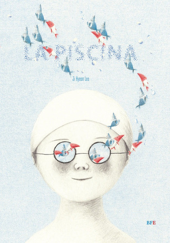 La piscina, de Hyeon Lee, Ji. Editorial Barbara Fiore Editora, tapa dura en español