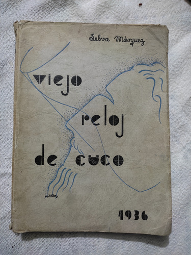 Viejo Reloj De Cuco - 1936 - Selva Márquez 