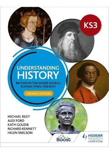Understanding History: Key Stage 3: Britain In The Wider World, Roman Timespresent: Updated Edition, De Michael Riley. Editorial Hodder Education En Inglés