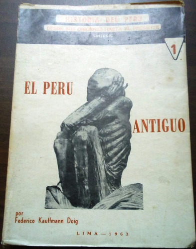 Historia Del Perú. El Perú Antiguo. Tomo 1. 