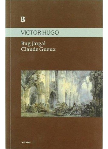 Bug-jargal/claude Gueux - Hugo Victor (libro)