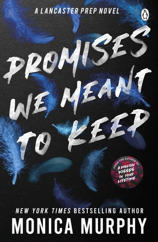 Promises We Meant To Keep - Lancaster Prep 3 - Monica Murphy, De Murphy, Monica. Editorial Penguin, Tapa Blanda En Inglés Internacional, 2023