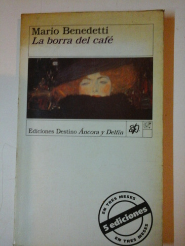 La Borra Del Cafe - Mario Benedetti - Ed. Destino - P007 