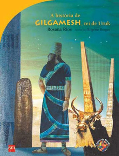 Historia De Gilgamesh, Rei De Uruk - Coleçao Cantos Do Mund